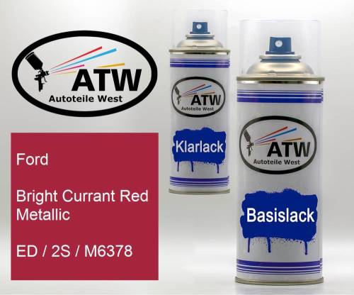 Ford, Bright Currant Red Metallic, ED / 2S / M6378: 400ml Sprühdose + 400ml Klarlack - Set, von ATW Autoteile West.